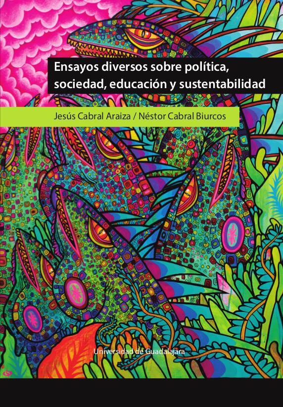 Ensayos diversos sobre política, sociedad, educación y sustentabilidad - 2019