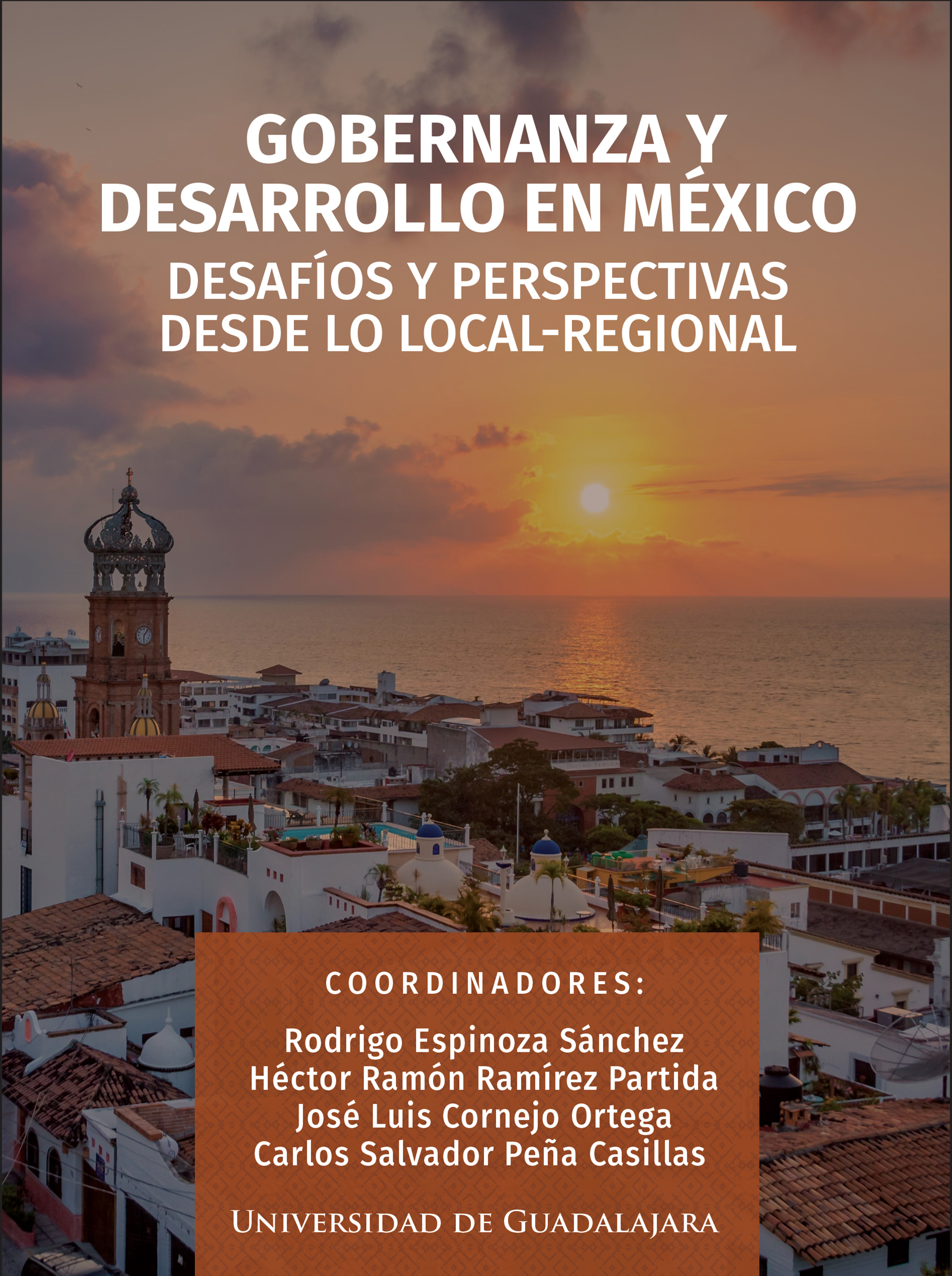 GOBERNANZA Y DESARROLLO EN MÉXICO DESAFÍOS Y PERSPECTIVAS DESDE LO LOCAL-REGIONAL