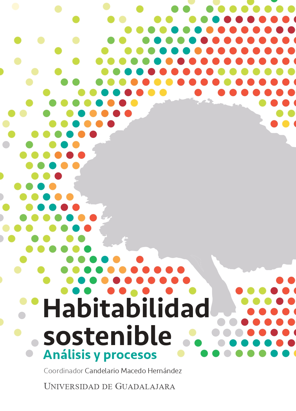 Habitabilidad sostenible. Análisis y procesos<br />
                