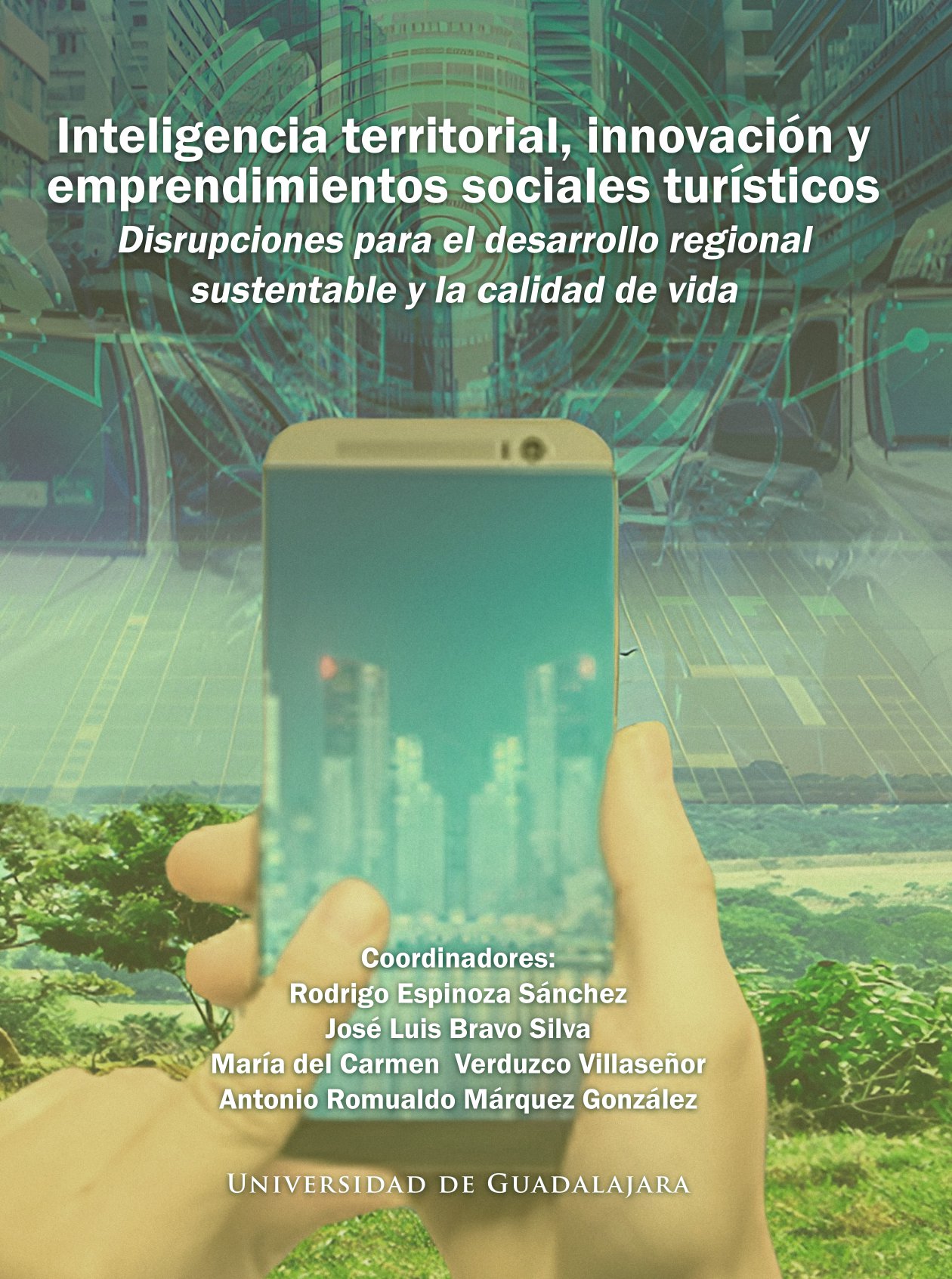 Inteligencia territorial, innovación y emprendimientos sociales turísticos. Disrupciones para el desarrollo regional sustentable y la calidad de vida