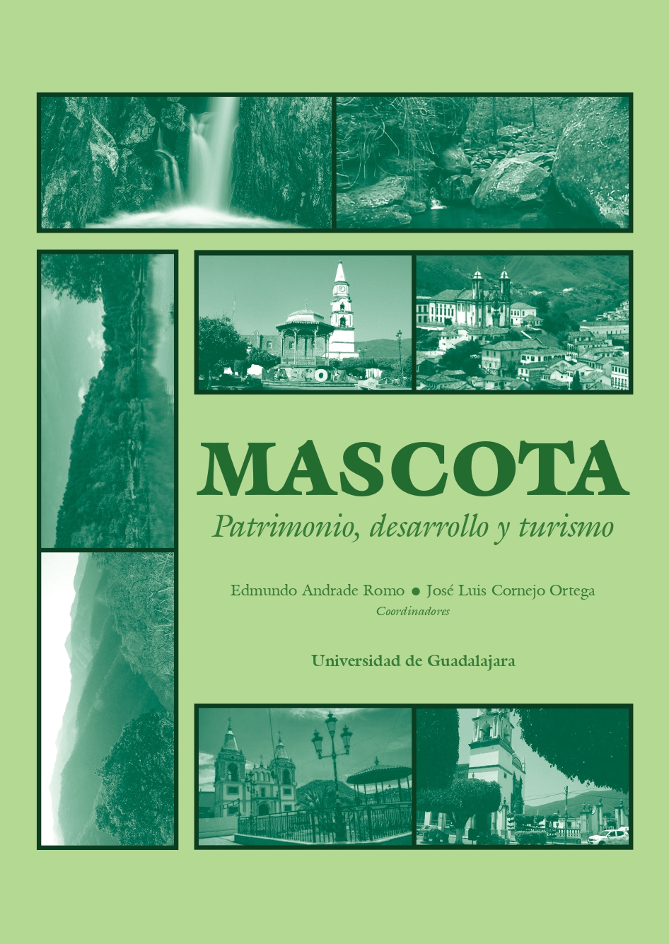 Mascota. Patrimonio, desarrollo y turismo<br />
