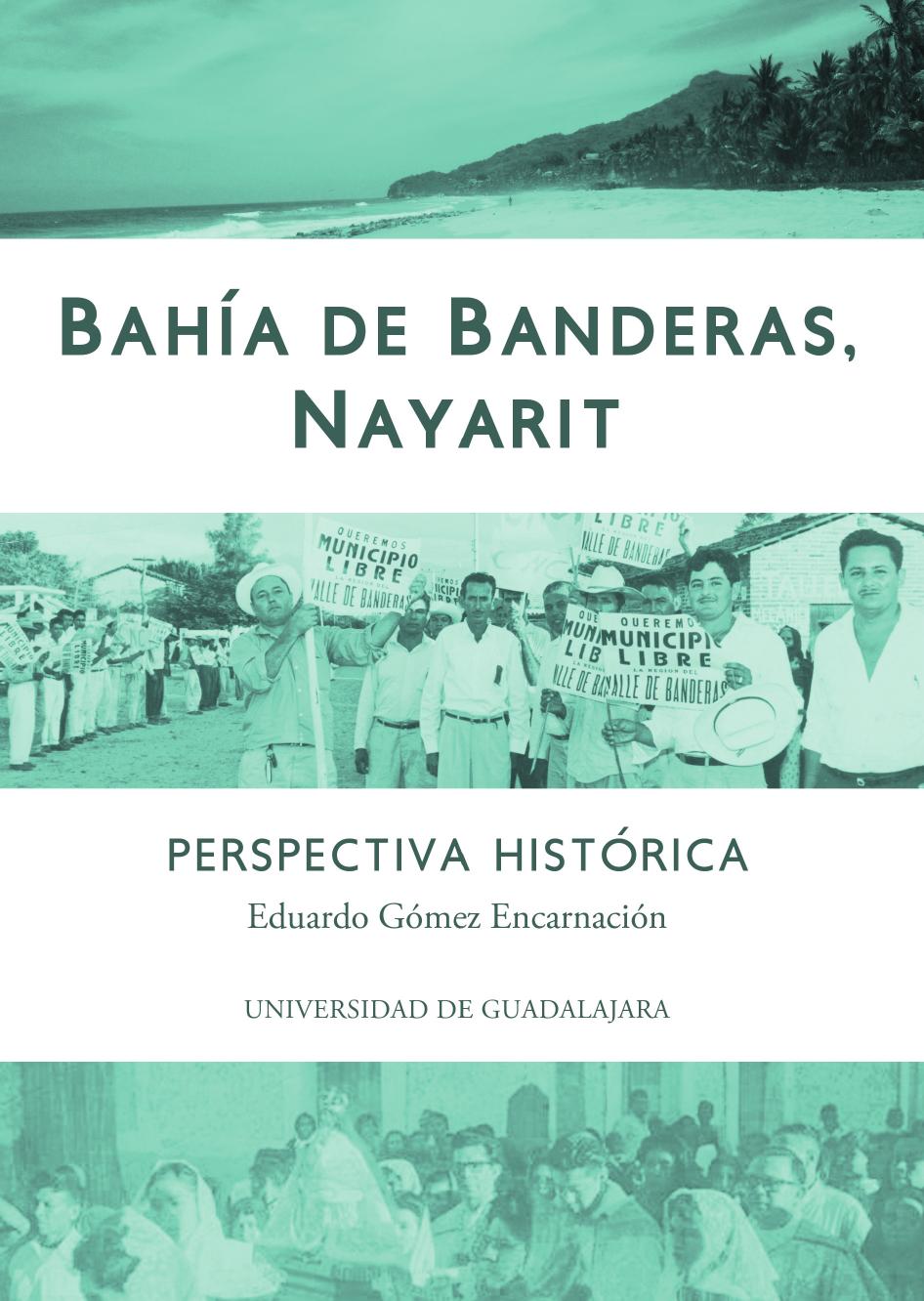 Bahía de Banderas, Nayarit. Perspectiva histórica<br />
