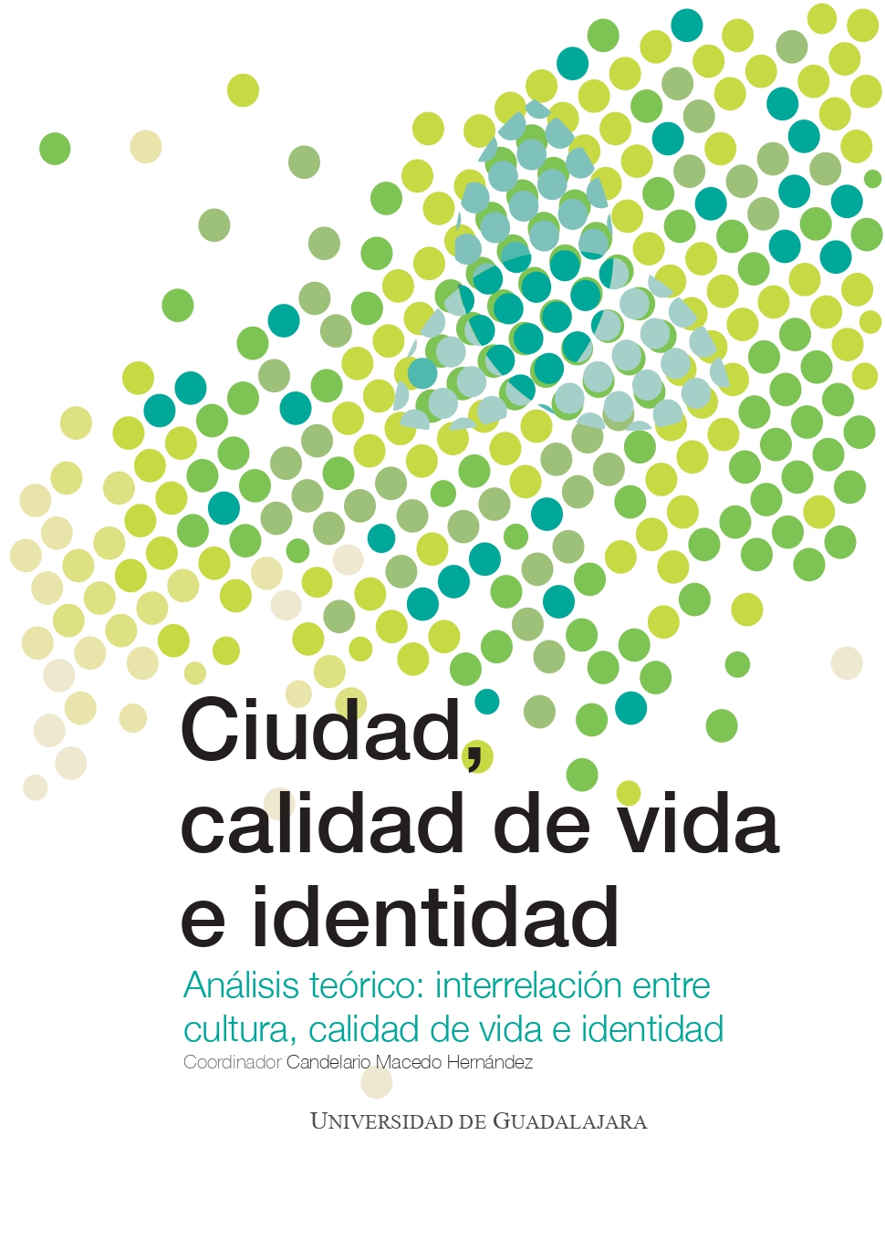 Ciudad, calidad de vida e identidad. Análisis teórico: interrelación entre cultura, calidad de vida e identidad<br />
                                        