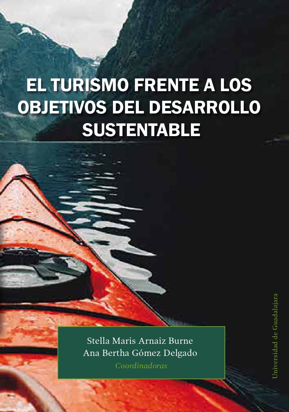 El turismo frente a los Objetivos del Desarrollo Sustentable<br />
                                        