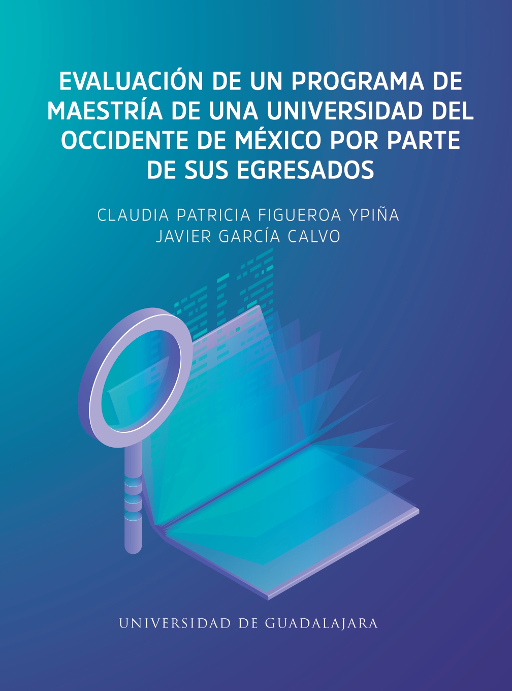 Evaluación de un programa de maestría de una universidad del occidente de México por parte de sus egresados<br />
                                            