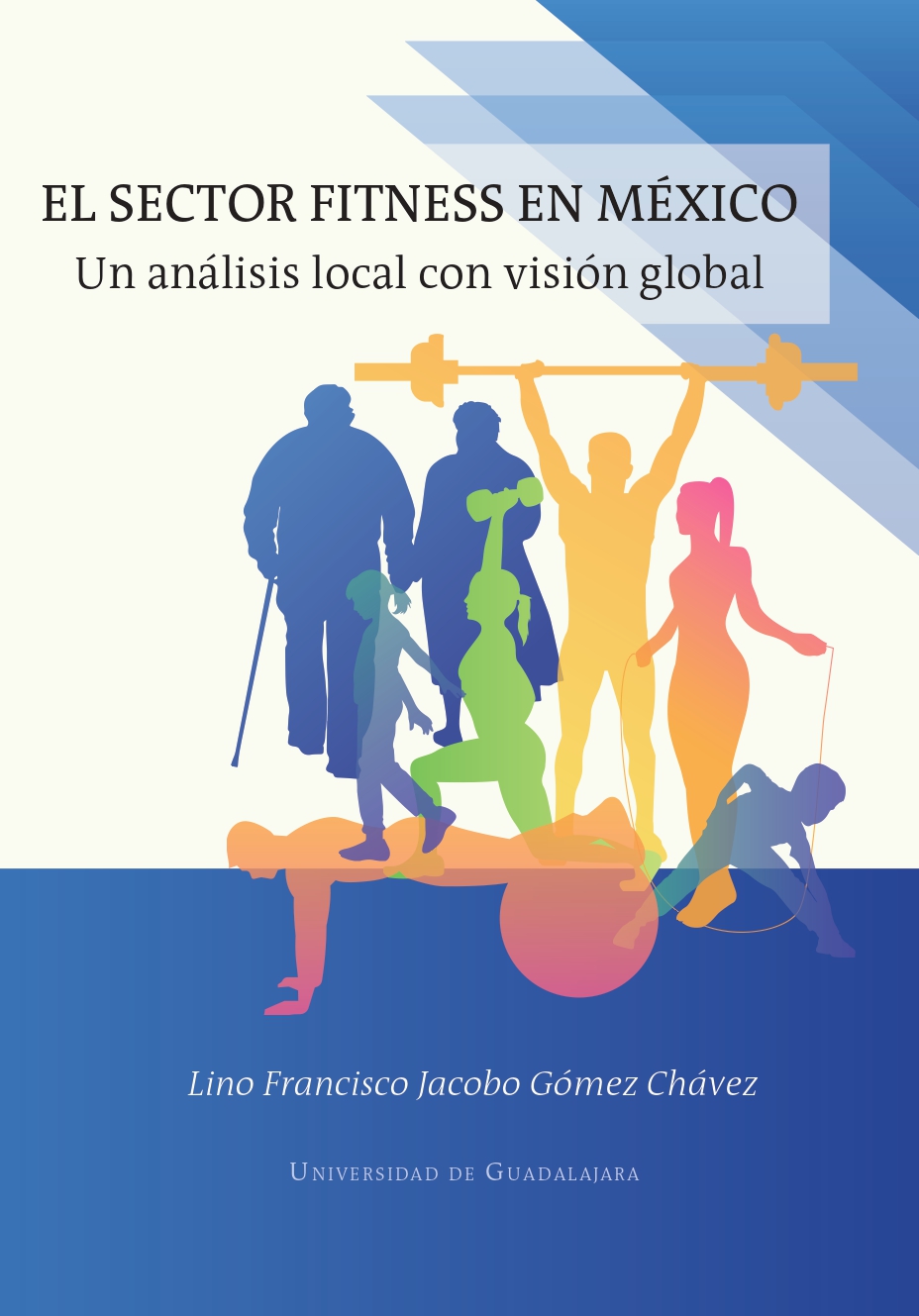EL SECTOR FITNESS EN MÉXICO Un análisis local con visión global