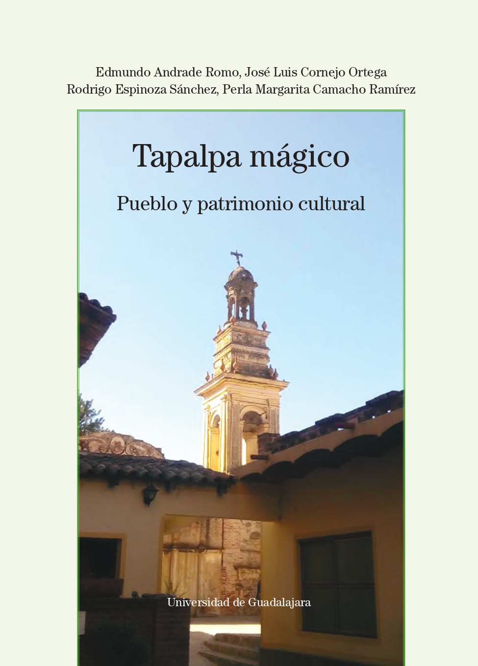 Tapalpa mágico. Pueblo y patrimonio cultural<br />
                                            
