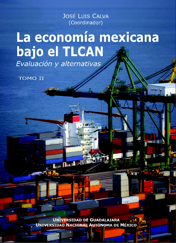 La economía mexicana bajo el TLCAN Evaluación de alternativas Tomo II - 2005