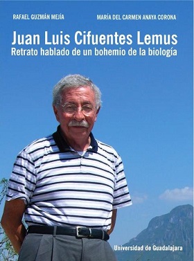 Juan luis cifuentes lemus retrato hablado de un bohemio de la biologia - 2010