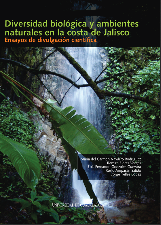 Diversidad biologica y ambientes naturales en la costa de jalisco ensayos de divulgacion cientifica - 2011