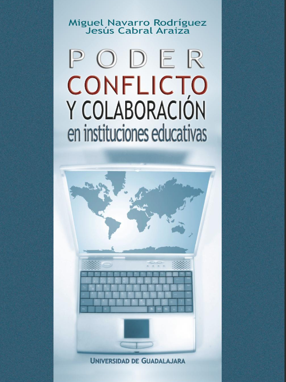 Poder, conflicto y colaboracion en instituciones educativas - 2006