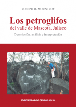 Los petroglifos del valle de Mascota, Jalisco