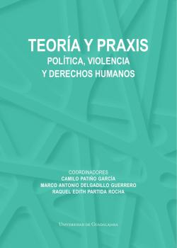 Teoría y praxis. Política, violencia y derechos humanos