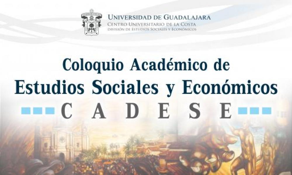CUCosta celebró su primer Coloquio Académico de Estudios Sociales y Económicos (CADESE)
