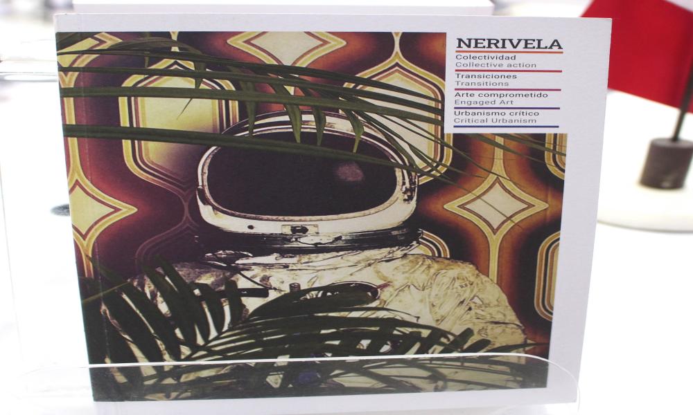 Se presentó el libro “Nerivela: Colectividad, Transiciones, Arte, Comprometido, Urbanismos Crítico”